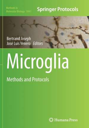 Microglia: Methods and Protocols de Bertrand Joseph