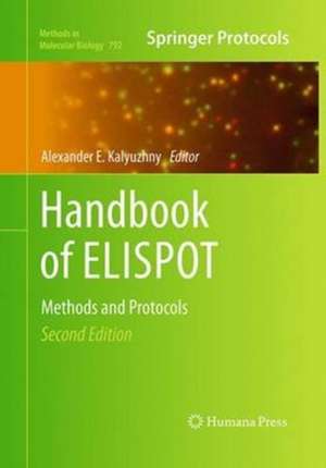 Handbook of ELISPOT: Methods and Protocols de Alexander E. Kalyuzhny