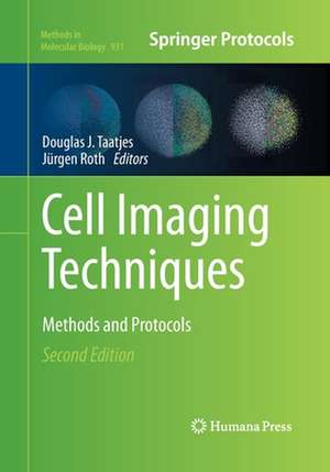 Cell Imaging Techniques: Methods and Protocols de Douglas J. Taatjes