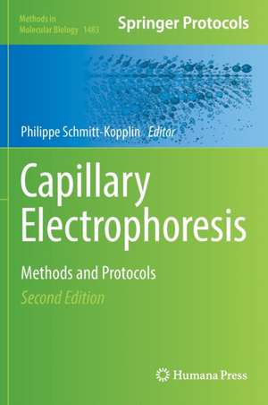 Capillary Electrophoresis: Methods and Protocols de Philippe Schmitt-Kopplin