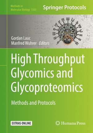 High-Throughput Glycomics and Glycoproteomics: Methods and Protocols de Gordan Lauc