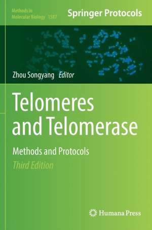 Telomeres and Telomerase: Methods and Protocols de Zhou Songyang