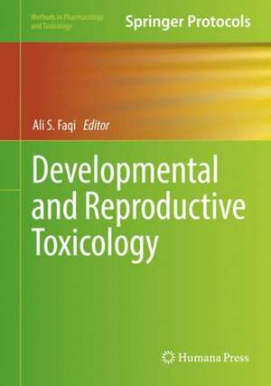 Developmental and Reproductive Toxicology de Ali S. Faqi