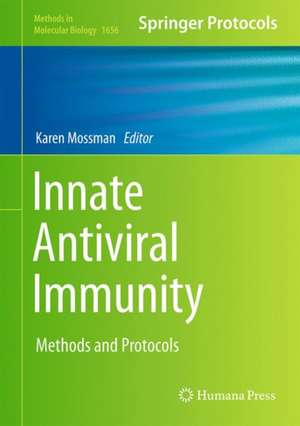 Innate Antiviral Immunity: Methods and Protocols de Karen Mossman