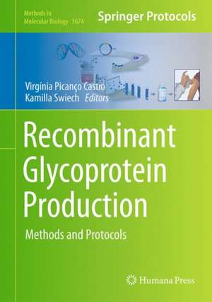 Recombinant Glycoprotein Production: Methods and Protocols de Virgínia Picanço-Castro