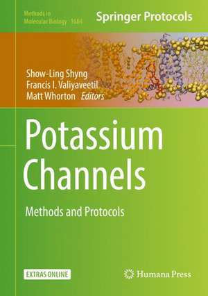 Potassium Channels: Methods and Protocols de Show-Ling Shyng