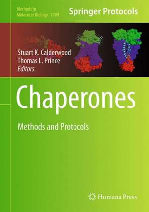 Chaperones: Methods and Protocols de Stuart K. Calderwood