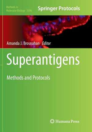 Superantigens: Methods and Protocols de Amanda J. Brosnahan