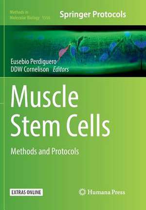 Muscle Stem Cells: Methods and Protocols de Eusebio Perdiguero