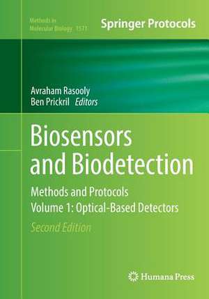 Biosensors and Biodetection: Methods and Protocols Volume 1: Optical-Based Detectors de Avraham Rasooly