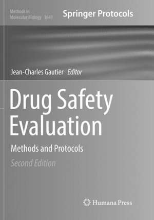 Drug Safety Evaluation: Methods and Protocols de Jean-Charles Gautier