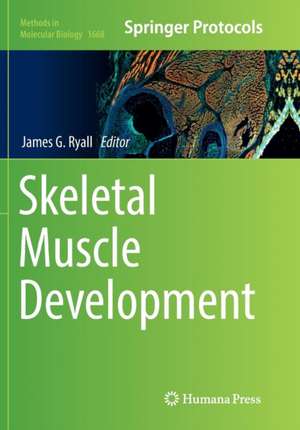 Skeletal Muscle Development de James G. Ryall