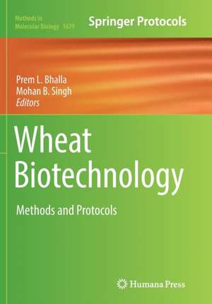 Wheat Biotechnology: Methods and Protocols de Prem L. Bhalla