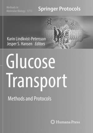 Glucose Transport: Methods and Protocols de Karin Lindkvist-Petersson