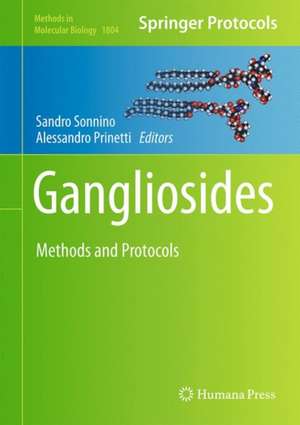 Gangliosides: Methods and Protocols de Sandro Sonnino