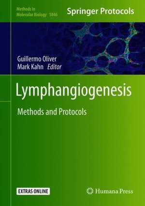 Lymphangiogenesis: Methods and Protocols de Guillermo Oliver