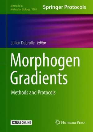 Morphogen Gradients: Methods and Protocols de Julien Dubrulle