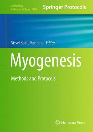 Myogenesis: Methods and Protocols de Sissel Beate Rønning