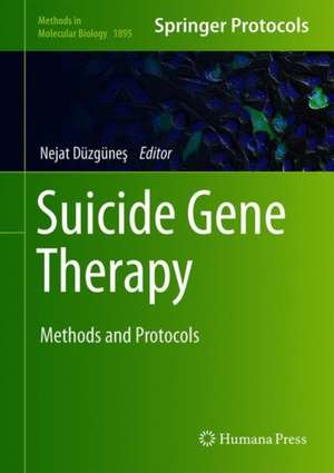 Suicide Gene Therapy: Methods and Protocols de Nejat Düzgüneş