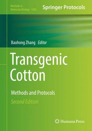 Transgenic Cotton: Methods and Protocols de Baohong Zhang