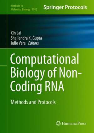 Computational Biology of Non-Coding RNA: Methods and Protocols de Xin Lai