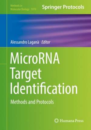 MicroRNA Target Identification: Methods and Protocols de Alessandro Laganà