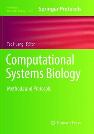 Computational Systems Biology: Methods and Protocols de Tao Huang