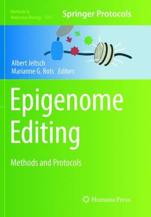 Epigenome Editing: Methods and Protocols de Albert Jeltsch