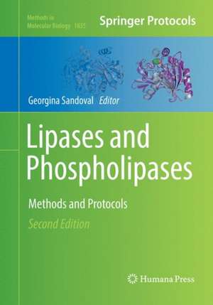 Lipases and Phospholipases: Methods and Protocols de Georgina Sandoval