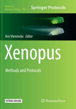 Xenopus: Methods and Protocols de Kris Vleminckx