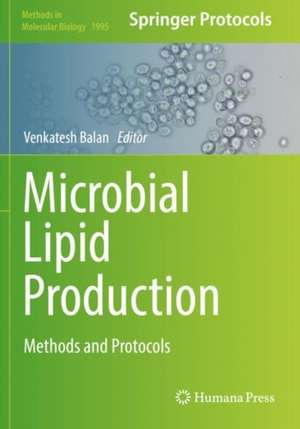 Microbial Lipid Production: Methods and Protocols de Venkatesh Balan