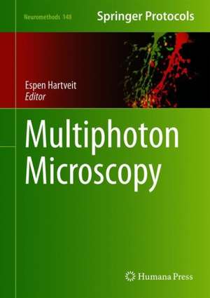 Multiphoton Microscopy de Espen Hartveit