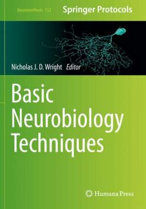 Basic Neurobiology Techniques de Nicholas J. D. Wright