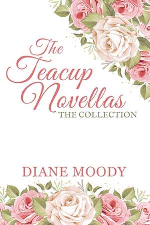 The Teacups Novellas de Diane Moody