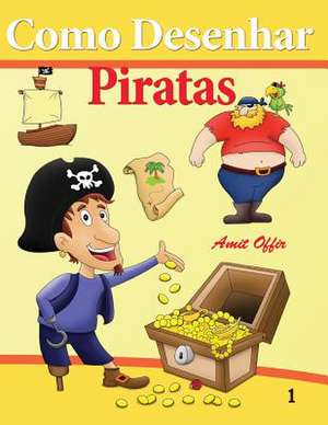 Como Desenhar - Piratas de Amit Offir