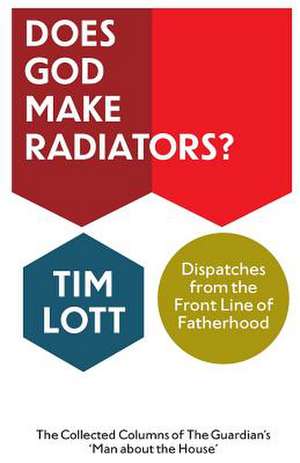 Does God Make Radiators? de Tim Lott