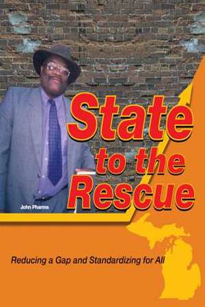 State to the Rescue de John Pharms