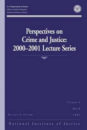 Perspectives on Crime and Justice de U. S. Department Of Justice