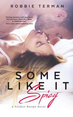 Some Like It Spicy de Robbie Terman