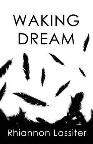 Waking Dream de Rhiannon Lassiter