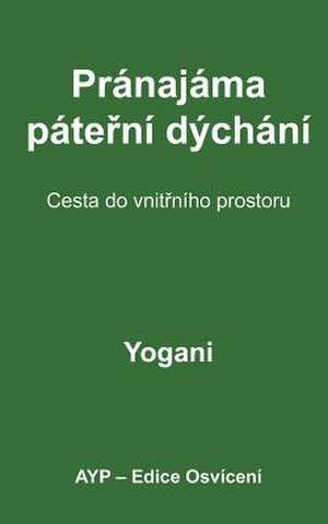 Spinal Breathing Pranayama - Journey to Inner Space (Czech Translation) de Yogani