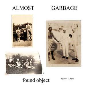 Almost Garbage de Steve D. Ryan