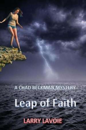 Leap of Faith de MR Larry E. Lavoie