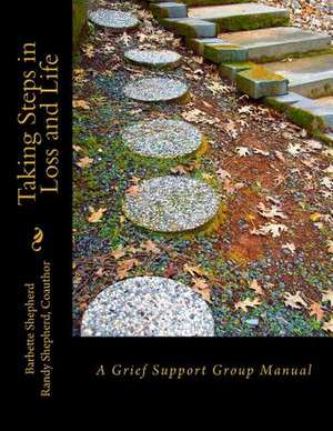 Taking Steps in Loss and Life de Barbette J. W. Shepherd