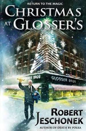 Christmas at Glosser's de Robert Jeschonek