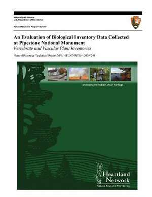 An Evaluation of Biological Inventory Data Collected at Pipestone National Monument de Michael H. Williams