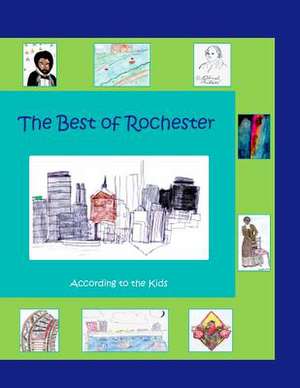 The Best of Rochester de Rochester Area Students