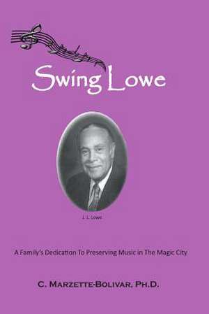 Swing Lowe de C. Marzette-Bolivar Ph. D.