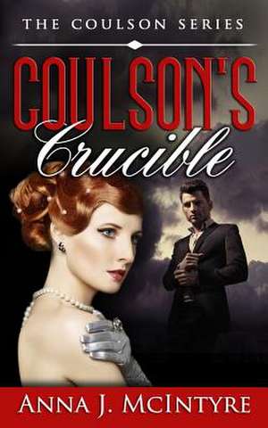 Coulson's Crucible de Anna J. McIntyre