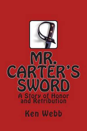 Mr. Carter's Sword de Ken Webb